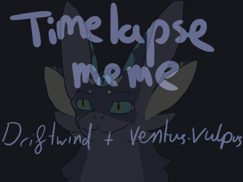 Timelapse meme collab 
