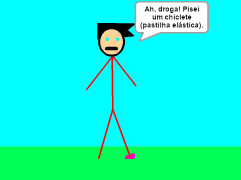 O falhado falha de novo 1 : O chiclete