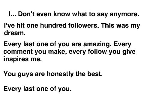 One Hundred Followers.