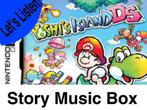 [Music] Story Music Box - Yoshi's Island DS