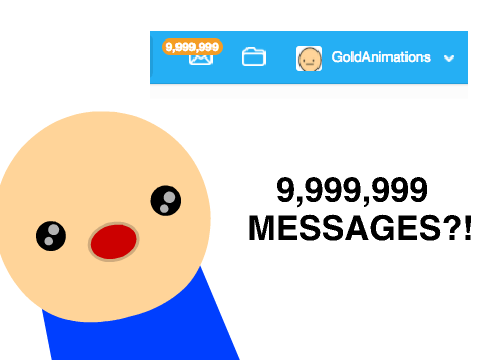 9,999,999 MESSAGES?! - Animation