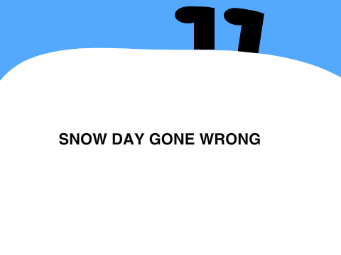 Snow Day YEAH