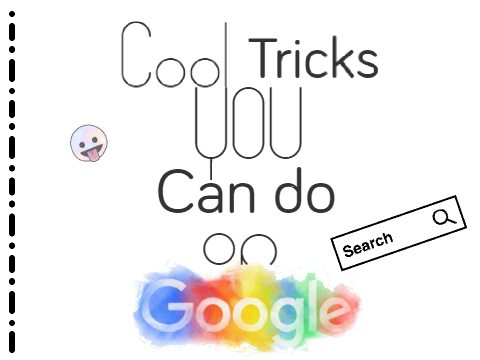 Cool Tricks You Can Do on Google