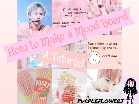 ~ Moodboard Tutorial ~