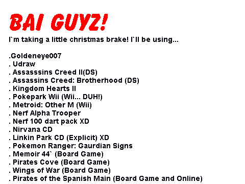 Bai Guys! (X-MAS Break)