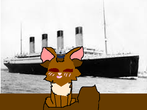 What if the Titanics owned by cats (Read Credits) W.I.P