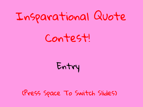 Inspirational Quote Contest Entry