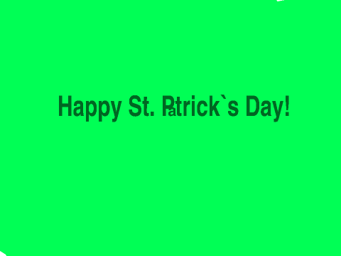 Happy St. Patrick`s day!