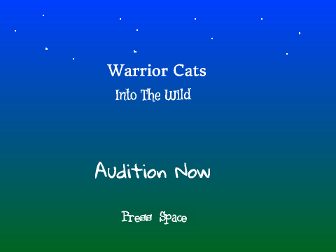 Warrior Cats Into the Wild - Please Audition