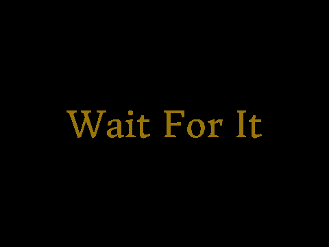 Wait For It with Silmarillion Characters (WIP)