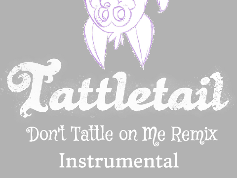 Don't Tattle On Me Remix Instrumental