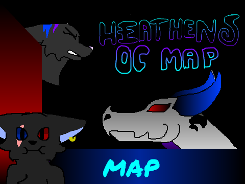 .::Heathens OC MAP::. part 7 and BACKUPS OPEN
