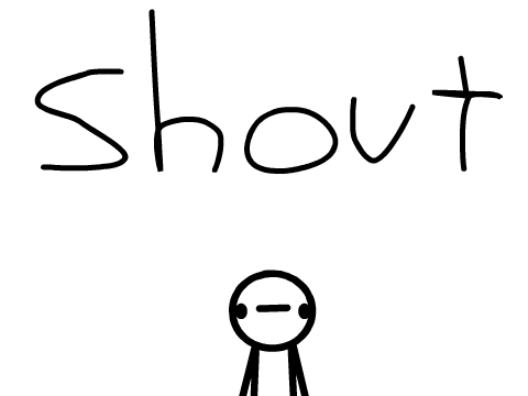 Shout