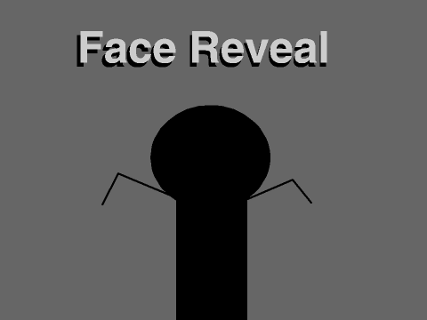 Face Reveal