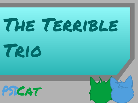 The Terrible Trio