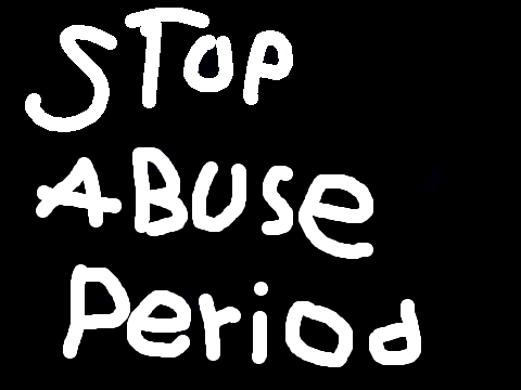 STOP ABUSE PERIOD