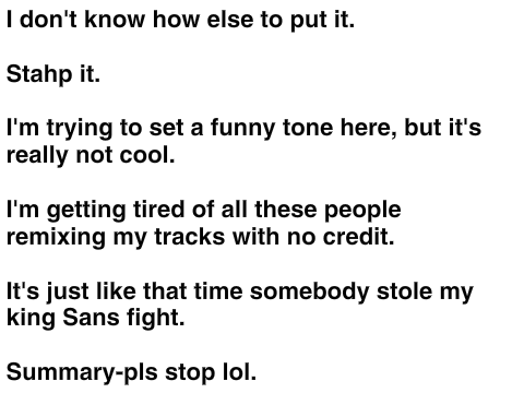 Please stop stealing my music.