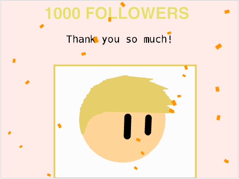 1000 Follower Special!