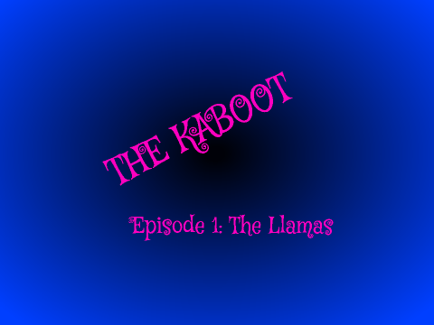 Kaboot E1: The Llamas