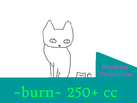(OPEN) ~burn~ 250+ cc