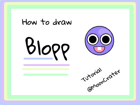 Drawing Blopp | Tutorial