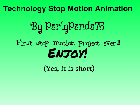 Technology Stop Motion