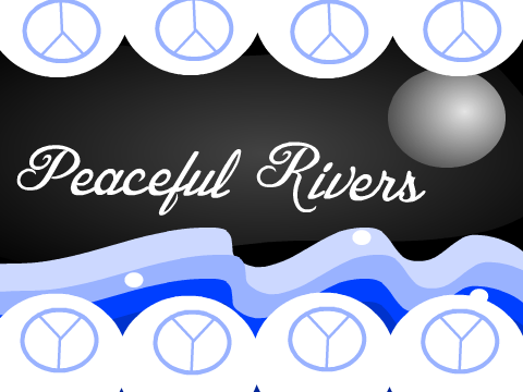 ☮ Peaceful Rivers ☮