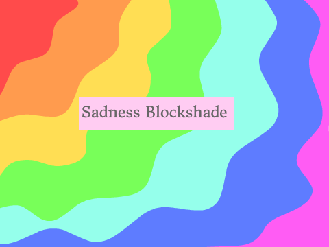 Sadness Blockshade