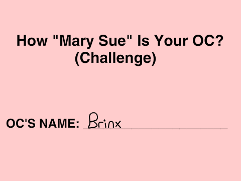 How "Mary-Sue" is My OC? - Brinx