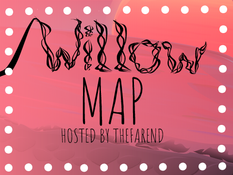 Wɪʟʟᴏᴡ Mᴀᴘ - Intro!