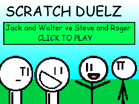 Scratch Duelz Jack and Walter vs Steve and Roger