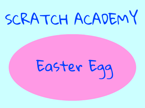 Easter Egg! (Scratch Academy)