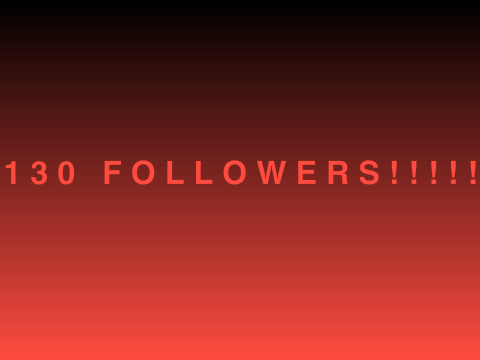 130 followers!