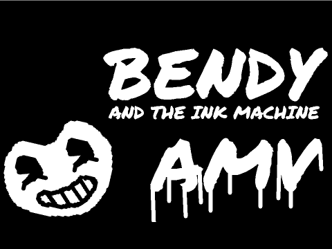 Bendy and the ink machine AMV