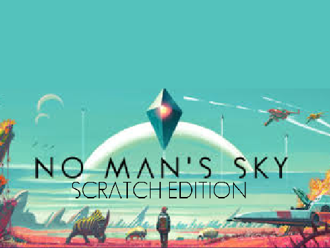 No Man's Sky - Scratch Edition