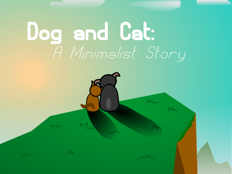 Dog and Cat: A Minimalist Story