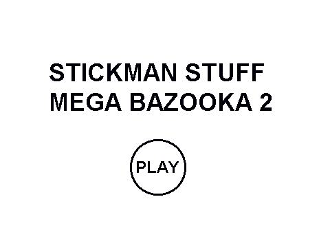 Stickman Stuff, Mega Bazooka 2
