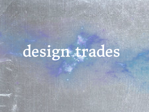 Design Trades