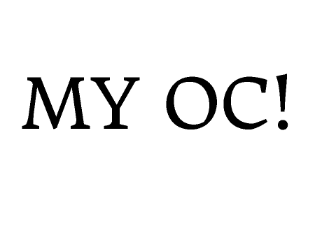 My OC