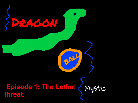 Dragon Ball Mystic: Ep.1 The Lethal Threat