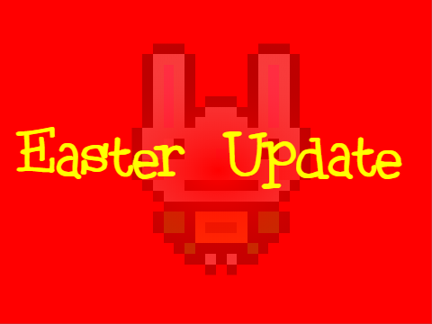 Easter Update