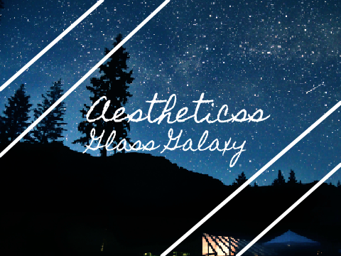 + glass galaxy +