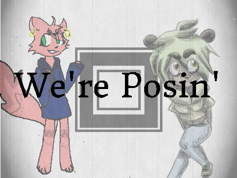 Posin' Meme Collab w/ pinkydagreat123 