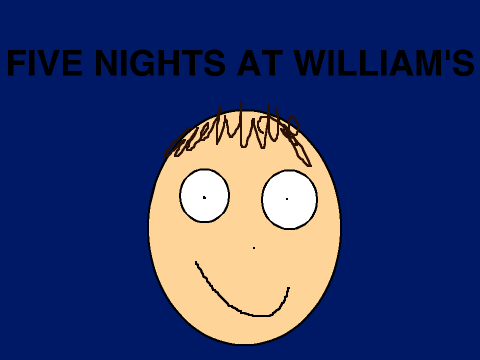 Five Nights at William's