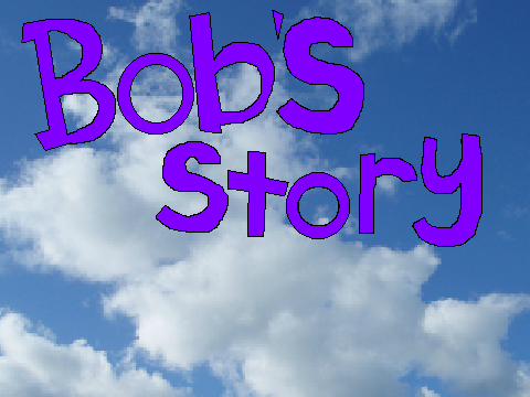 Bob's Story Trailer