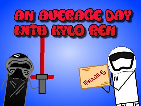 An Average Day With Kylo Ren