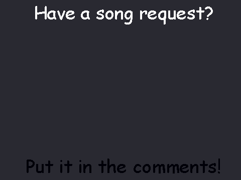 Song Requests?
