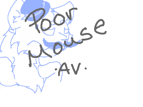  -Poor Mouse- AV