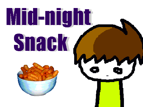 Mid-night snack
