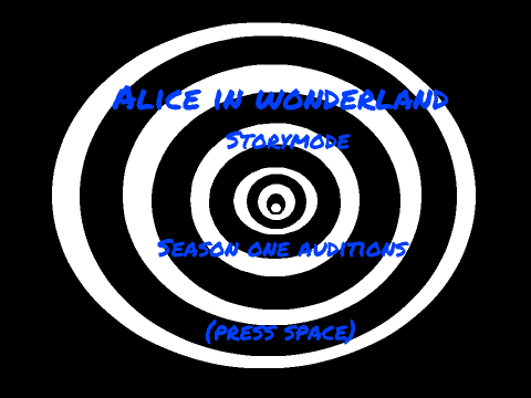 Alice in wonderland story mode auditons! (Season one
